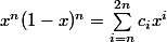 x^n(1-x)^n=\sum_{i=n}^{2n}c_ix^i